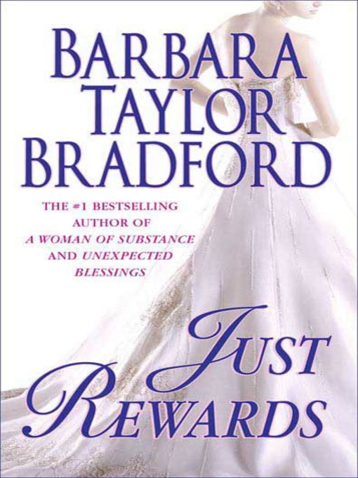 Title details for Just Rewards by Barbara Taylor Bradford - Wait list